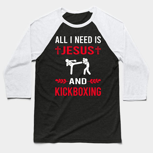 I Need Jesus And Kickboxing Baseball T-Shirt by Good Day